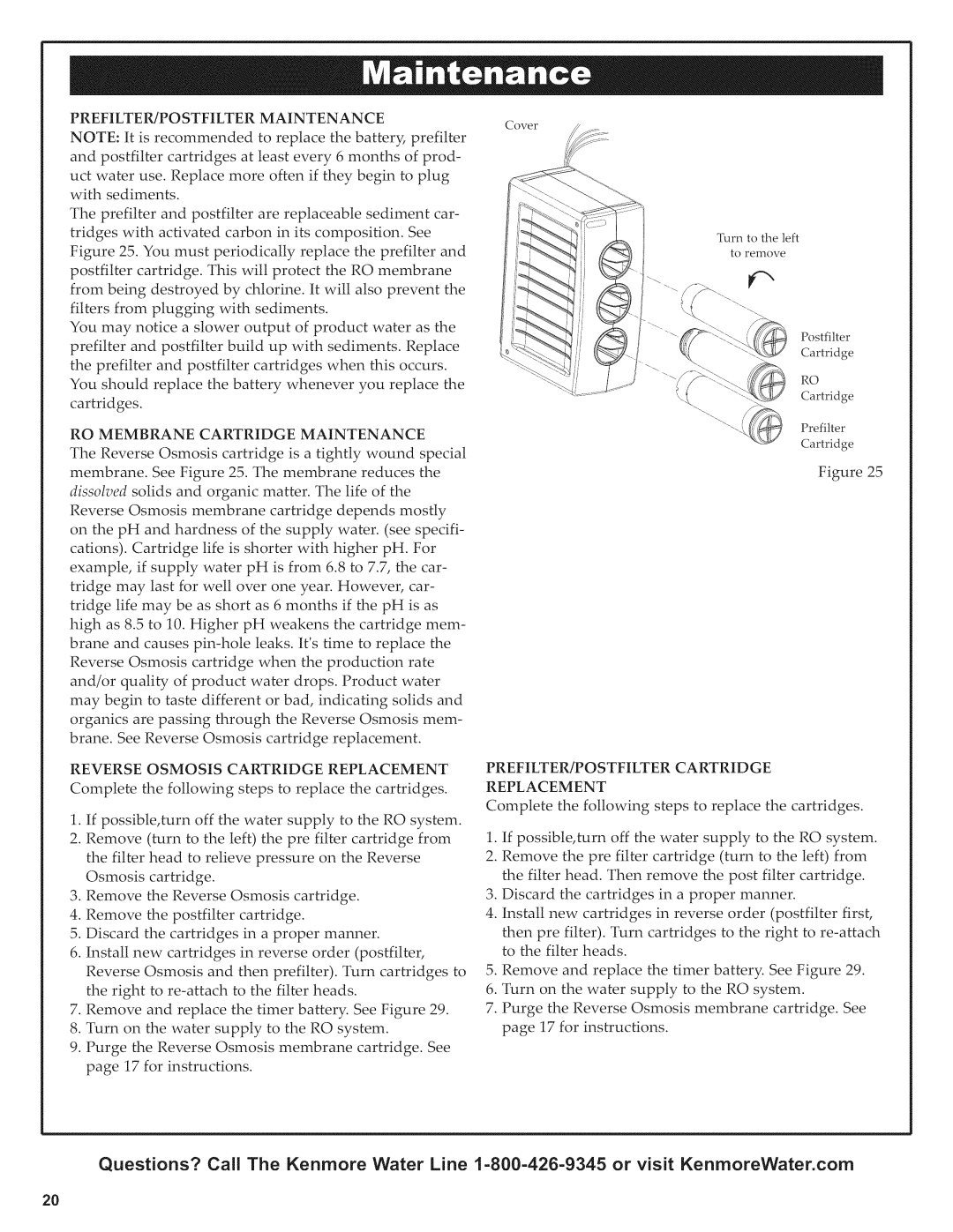 Kenmore 625.38556 owner manual PREFILTER/POSTFILTER Maintenance, RO Membrane Cartridge Maintenance 