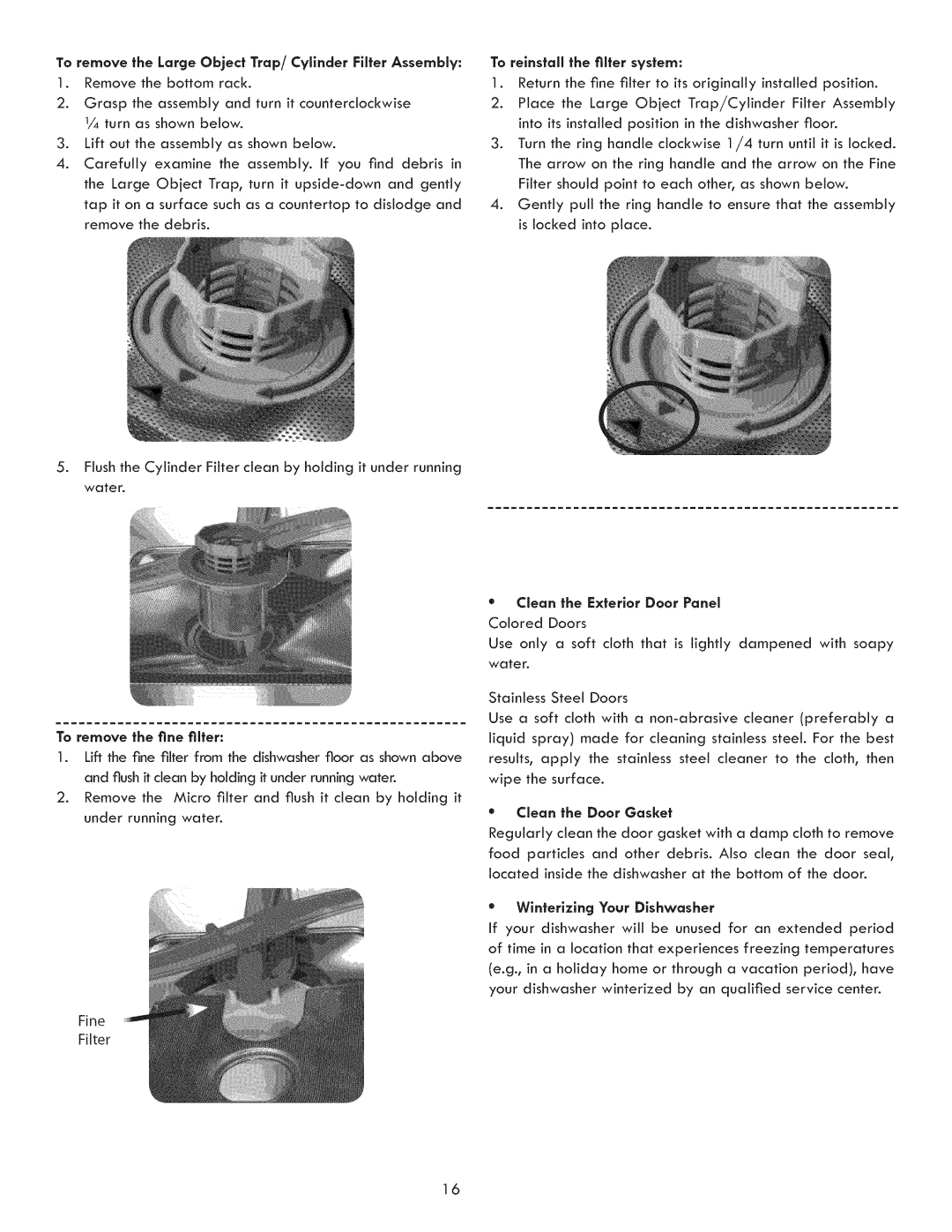 Kenmore 630.7793 manual To remove Large, Trap/Cylinder Filter Assembly, Installed, Into, Is locked into place 