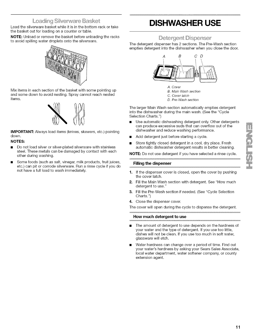 Kenmore 664.1776 manual Dishwasher USE, Filling the dispenser, How much detergent to use 