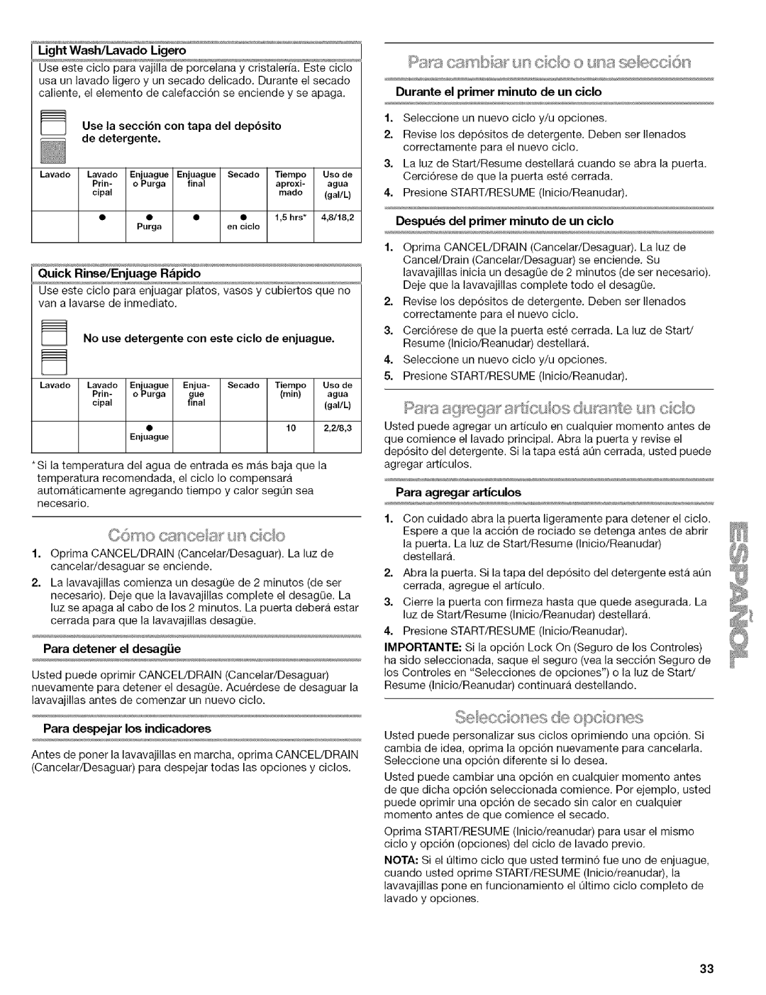 Kenmore 664.1776 manual Para detener el desagiie, Para despejar los indicadores, Para agregar articulos 