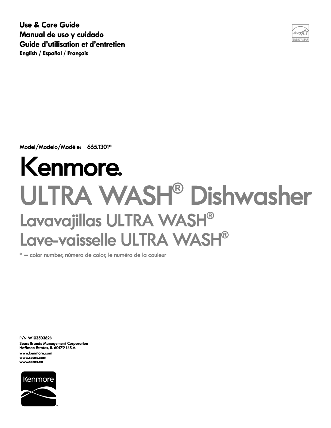 Kenmore 665.1301 manual English / Español / Français Model/Modelo/Modèle, Kenmore, ULTRA WASH Dishwasher, P/N W10350362B 