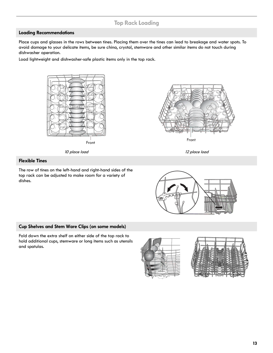 Kenmore 665.1327 Top Rack Loading, Loading Recommendations, Flexible Tines, Cup Shelves and Stem Ware Clips on some models 