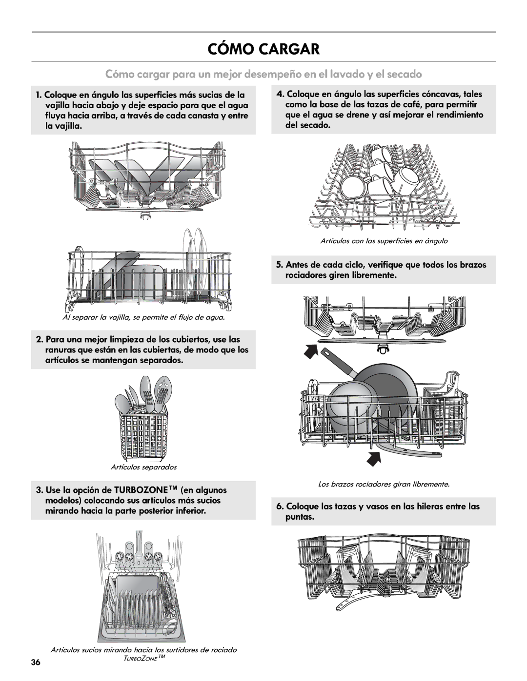 Kenmore 665.1327 manual Cómo Cargar, Coloque las tazas y vasos en las hileras entre las puntas 