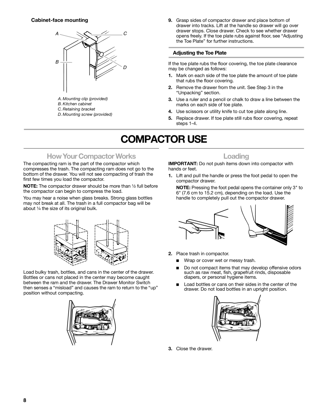 Kenmore 665.1363 manual Compactor USE, How Your Compactor Works, Loading, Cabinet-face mounting, Adjusting the Toe Plate 