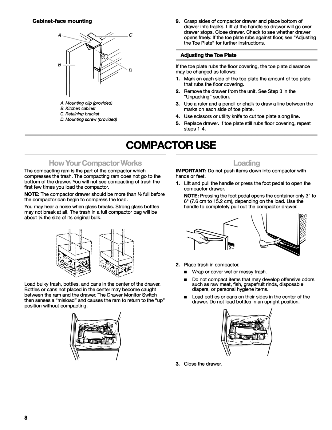 Kenmore 665.1363 manual Compactor Use, How Your Compactor Works, Loading, Cabinet-face mounting, Adjusting the Toe Plate 
