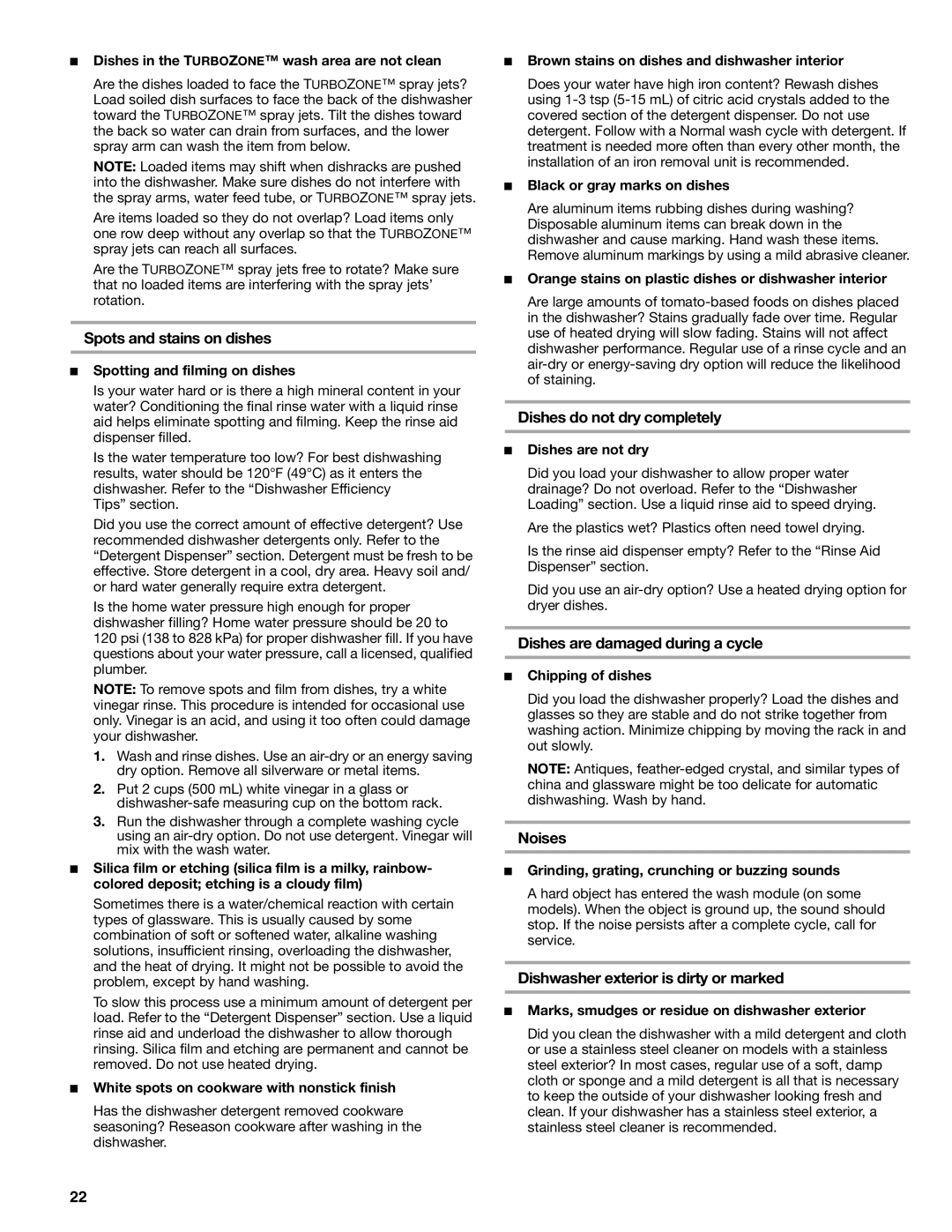 Kenmore 665.1378 manual Spots and stains on dishes, Dishes do not dry completely, Dishes are damaged during a cycle, Noises 