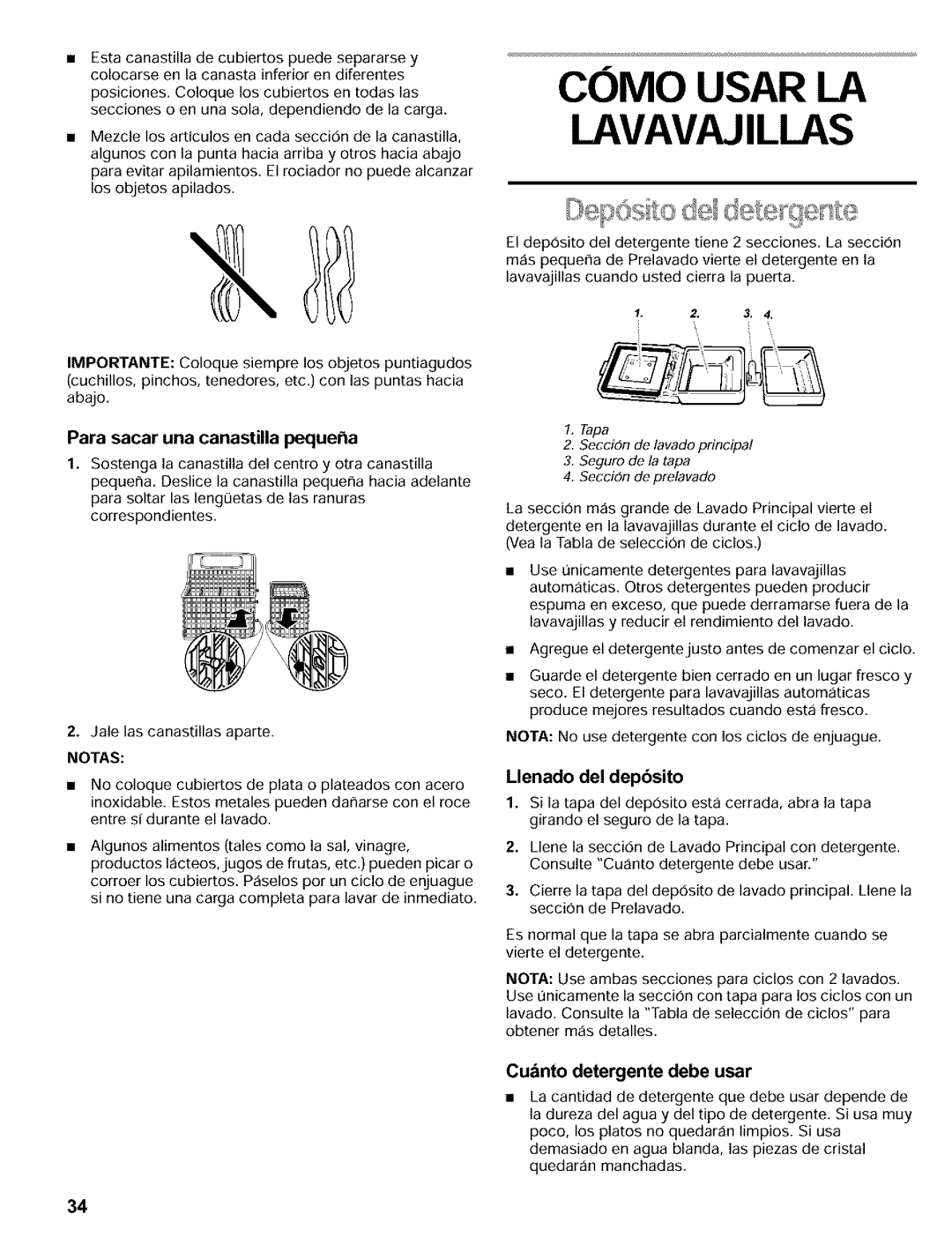 Kenmore 665.16813, 665.15812 manual Para sacar una canastilla pequera, Llenado del depbsito, Cudnto detergente debe usar 