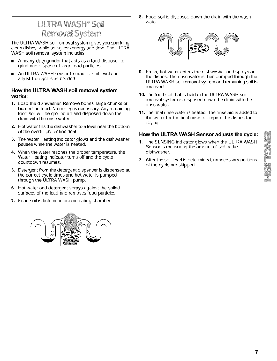 Kenmore 665.15812, 665.16817 How the Ultra Wash Sensor adjusts the cycle, How the Ultra Wash soil removal system works 