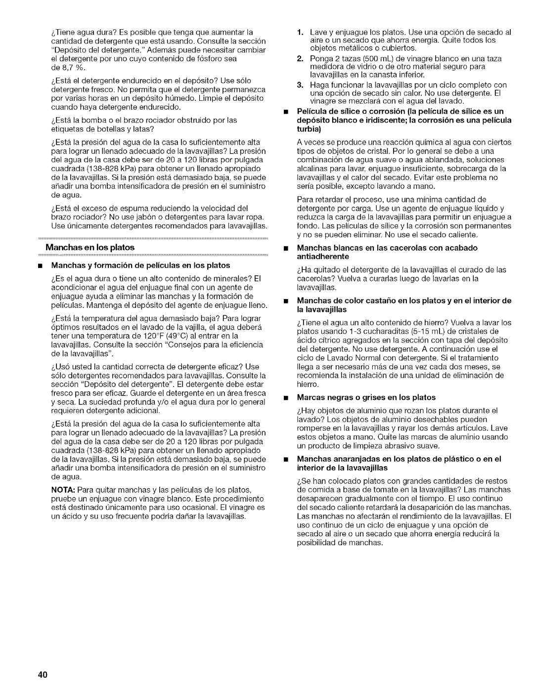 Kenmore 665.1703 Manchas Los platos Blancas en las cacerolas Con acabado, Manchas y formacibn de peliculas en los platos 