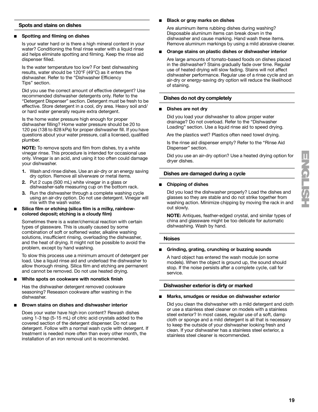 Kenmore 665.1776 manual Spots and stains on dishes, Dishes do not dry completely, Dishes are damaged during a cycle, Noises 