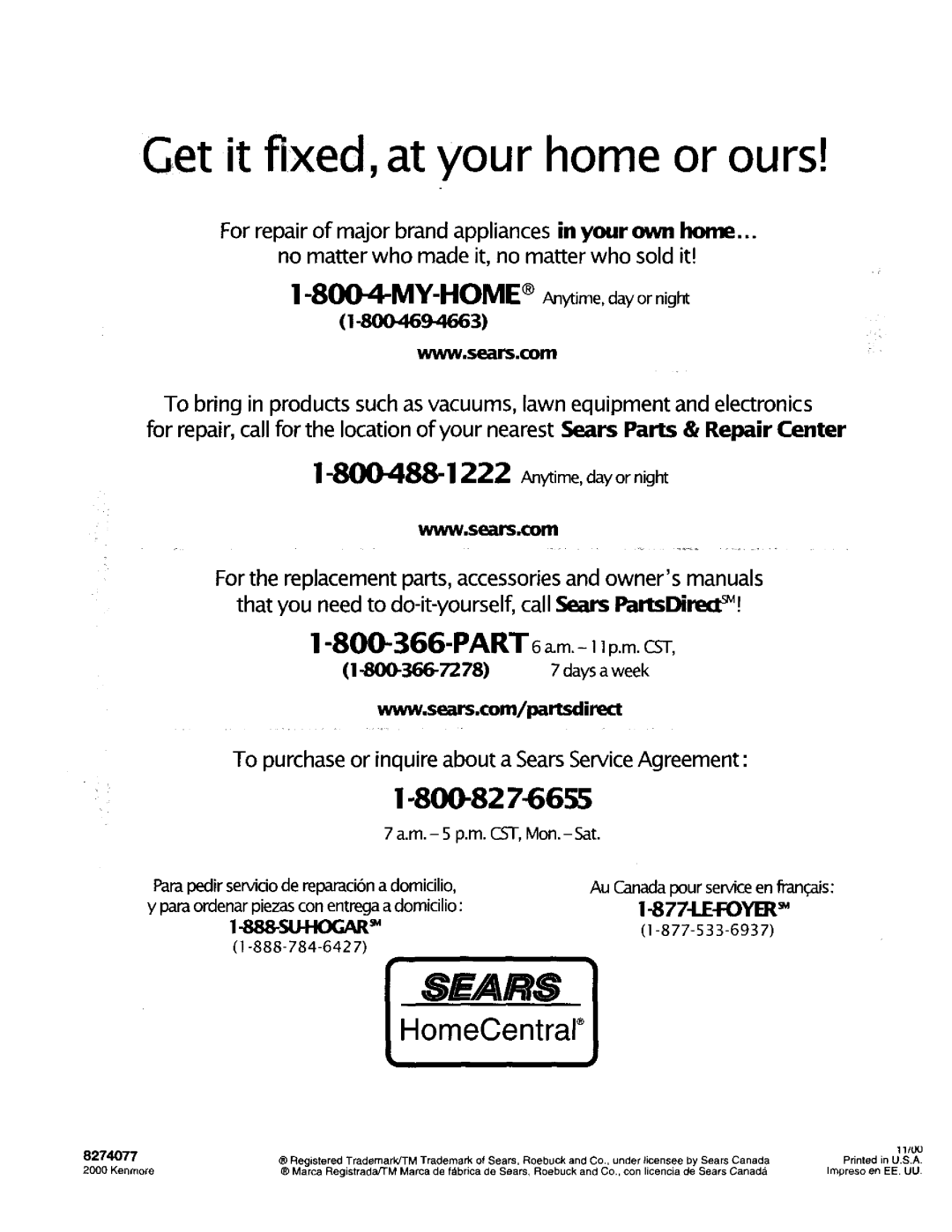 Kenmore 665.75025, 665.75029, 665.72024 To purchase or inquire about a Sears Service Agreement, Www,sears,collll, 8274077 