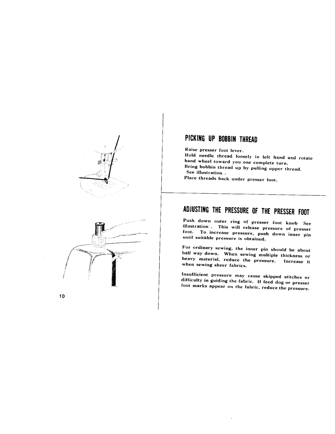 Kenmore 1750, 68, 95, 96, 1651, 1600, 1654, 1652, 1650 manual Pickingup Bobbinthread, Adjustingthepressureofthepresserfoot 