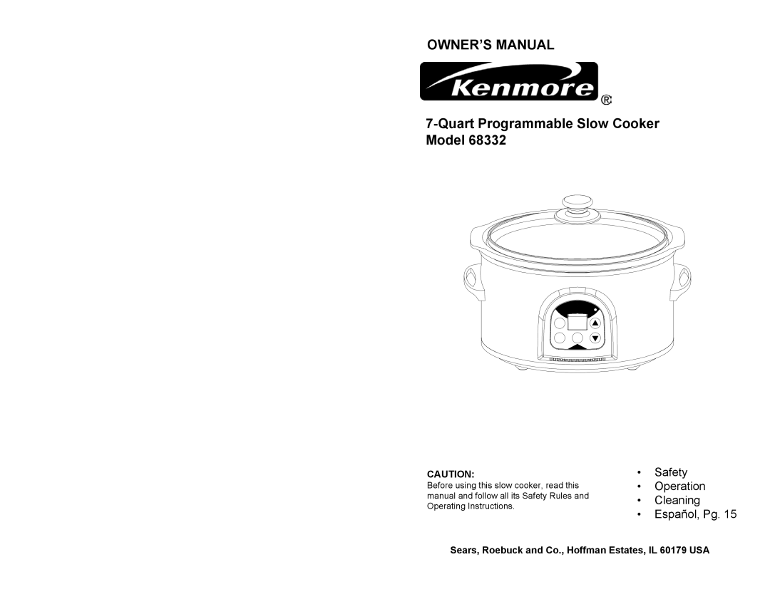 Kenmore 68332 owner manual Quart Programmable Slow Cooker Model, Sears, Roebuck and Co., Hoffman Estates, IL 60179 USA 