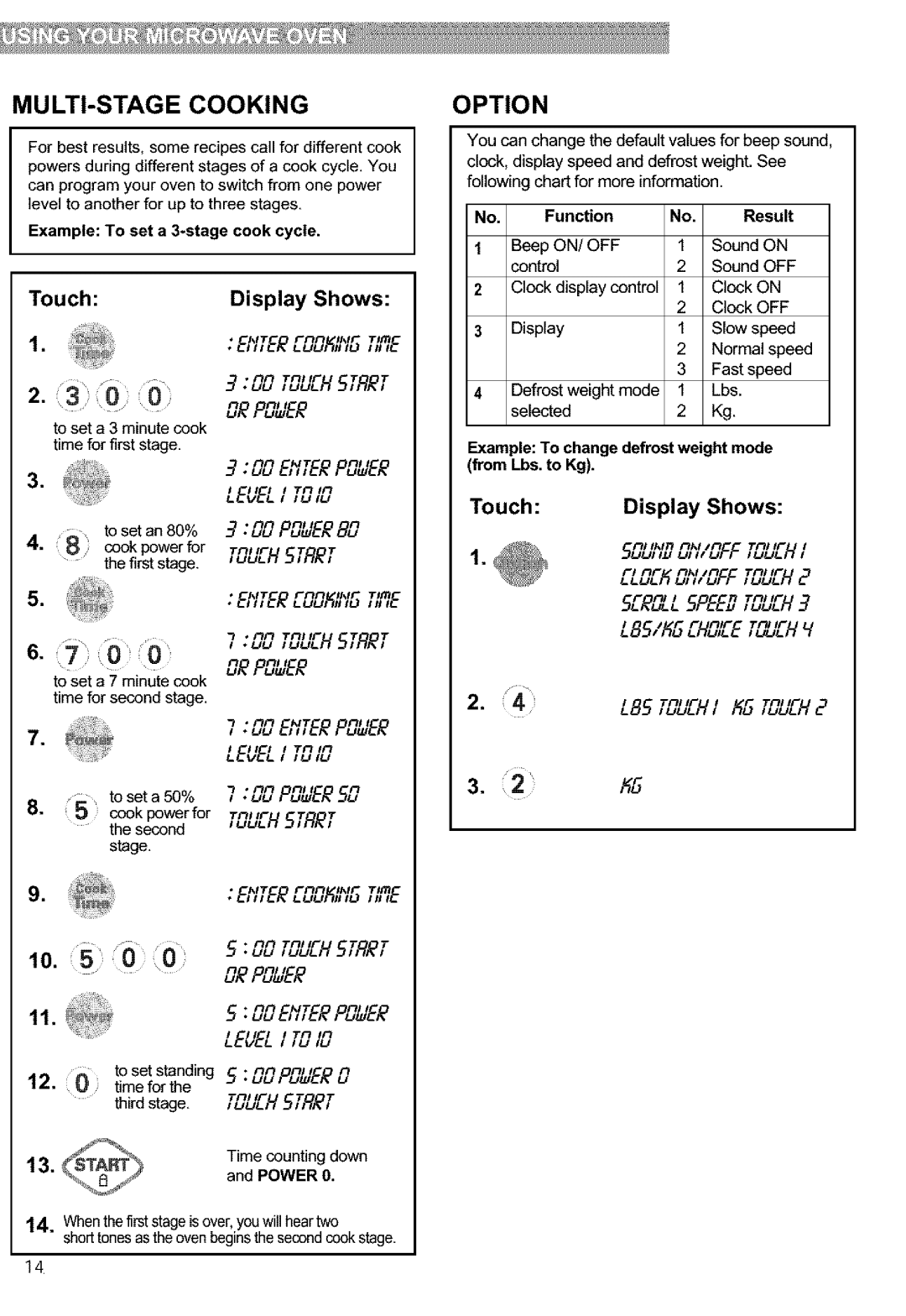 Kenmore 721.63653, 721.63654 manual MULTI-STAGE Cooking, Function Result, ExampleTo changedefrostweightmode from Lbs.to Kg 