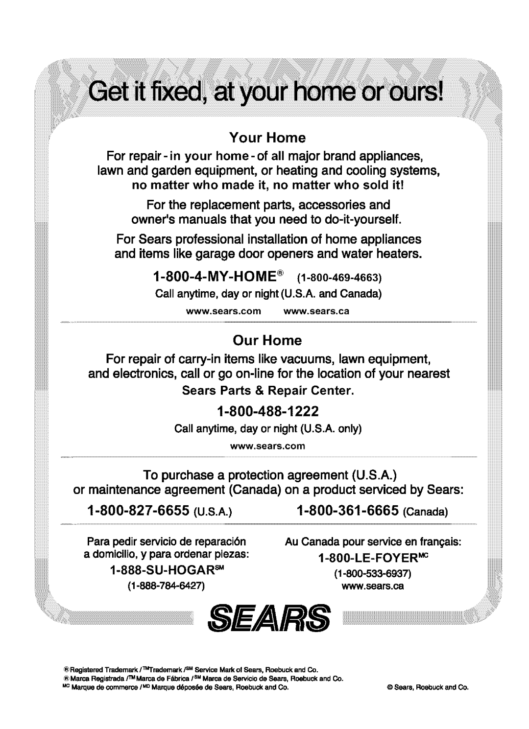 Kenmore 721.64684 Your Home, Sears Parts & Repair Center, To purchase a protectionagreement U.S.A, 1-800-827-6655, Canada 