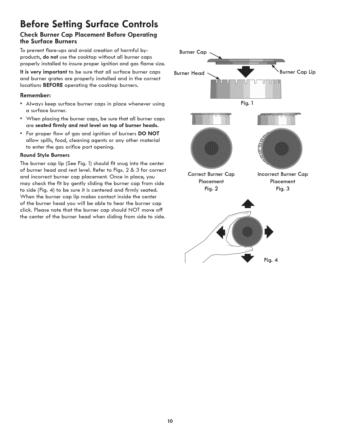 Kenmore 790.3105 manual Before Setting SurFace Controls, Remember, Incorrect Burner Cap 