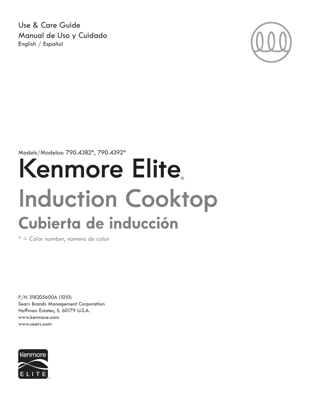 Kenmore 790.4382* manual Use & Care Guide, Manual de Uso y Cuidado, P/N 318205600A, Hoffman Estates IL 60179 U.S.A 
