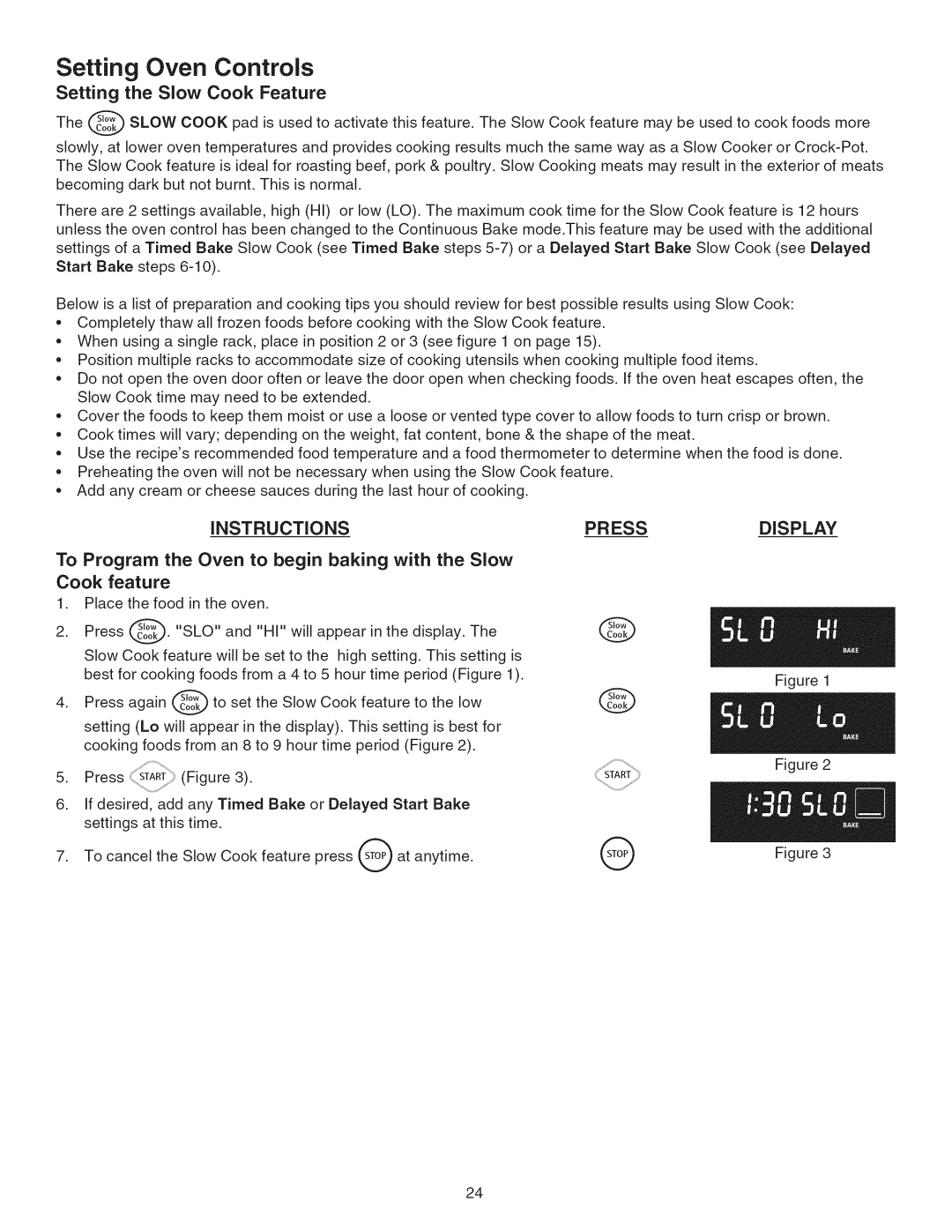 Kenmore 790.45 manual Setting the Slow Cook Feature 