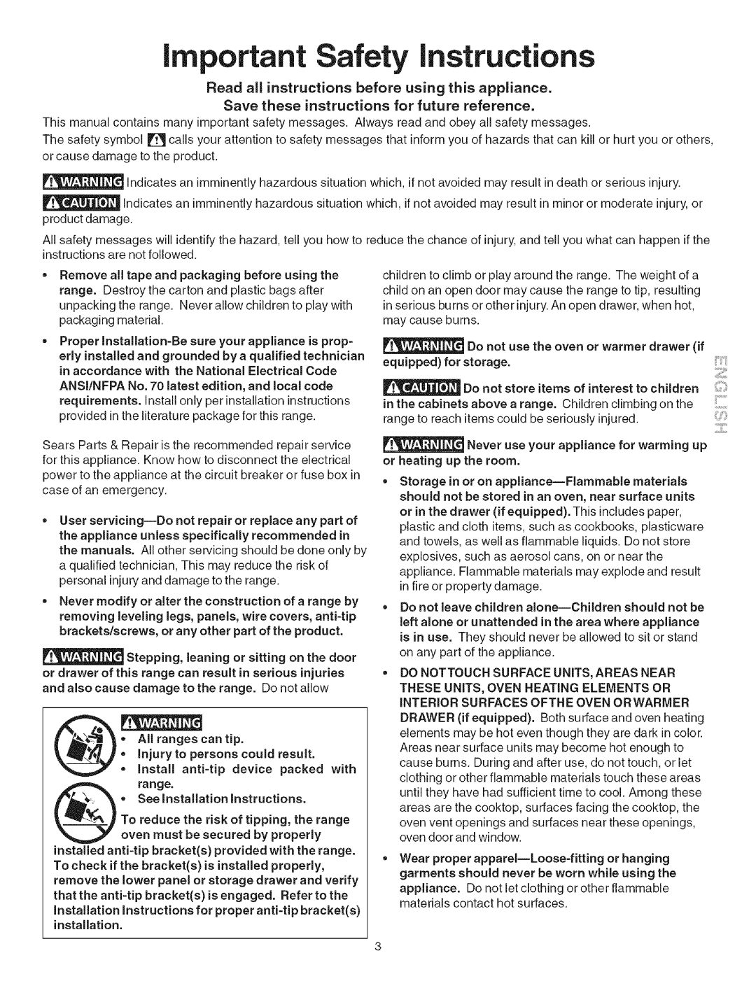 Kenmore 790.4660 Packaging, Local, Install only per installation instructions, Not repair or replace any part, Should not 