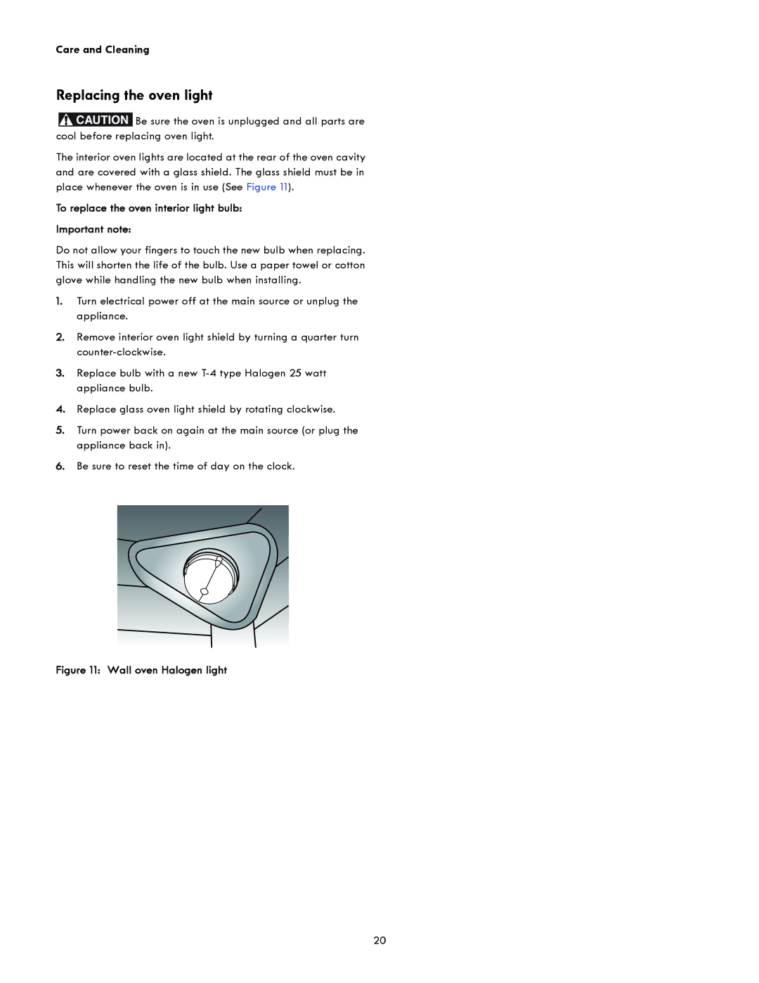 Kenmore 790.4943 manual Replacing the oven light, Care and Cleaning, To replace the oven interior light bulb Important note 