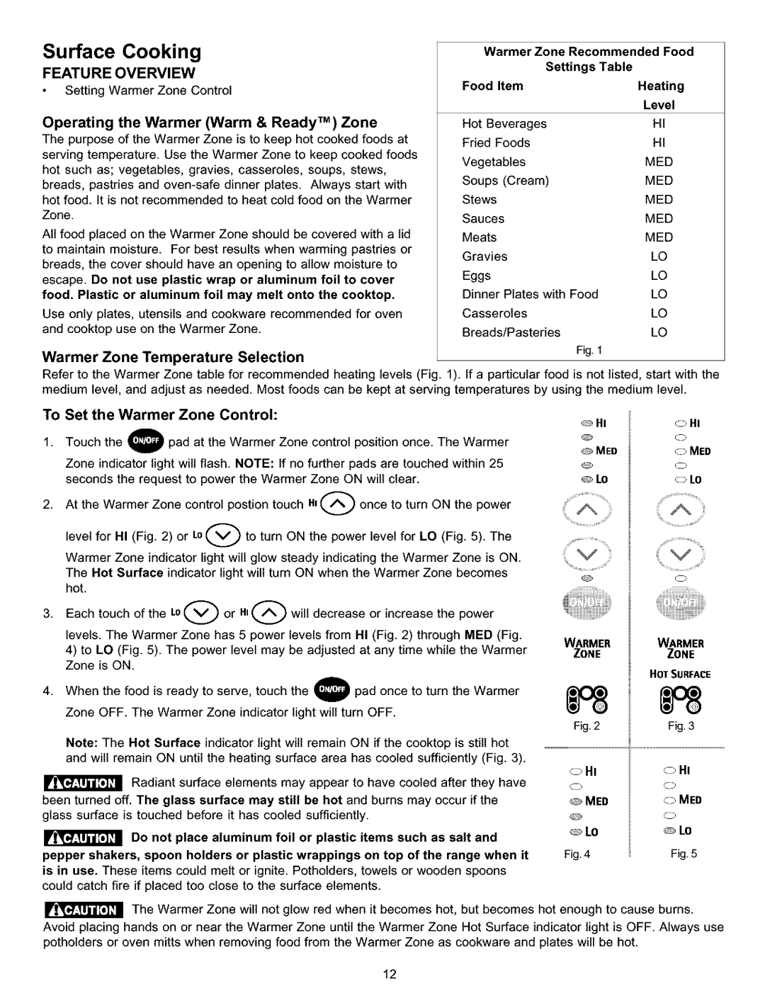 Kenmore 790.9911 manual Cooking, Operating the Warmer Warm & Ready TM Zone, Warmer Zone Temperature Selection 