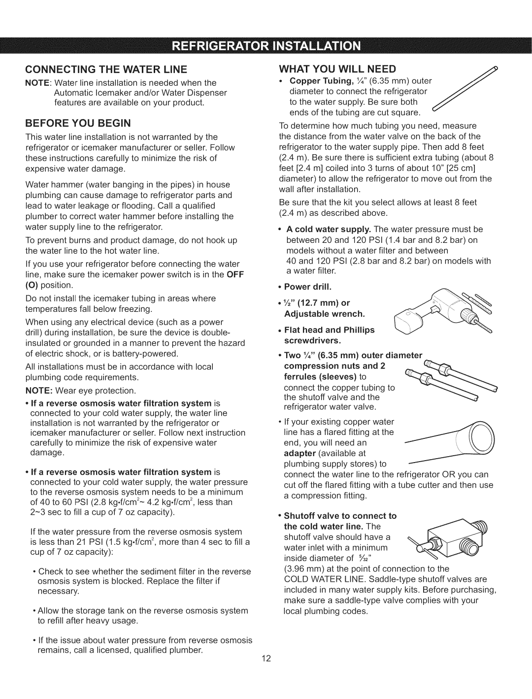 Kenmore 795.5103 manual Connecting the Water Line Before YOU Begin, What YOU will Need, Power drill 