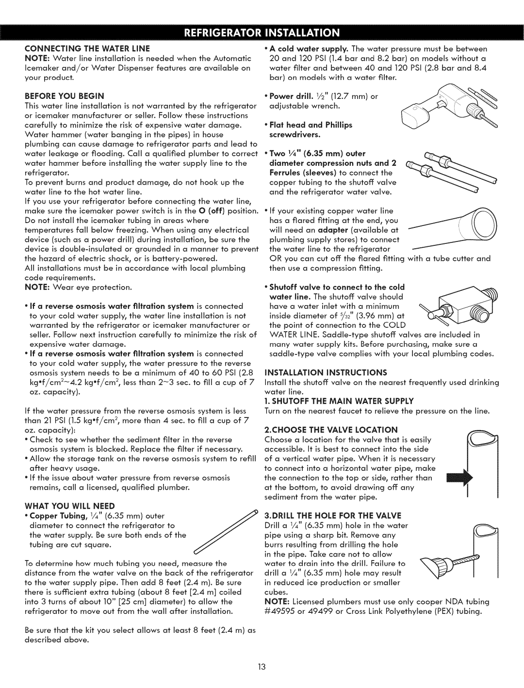 Kenmore 795.5131 manual Connecting the Water Line Before YOU Begin, What YOU will Need, Shutoff the Main Water Supply 