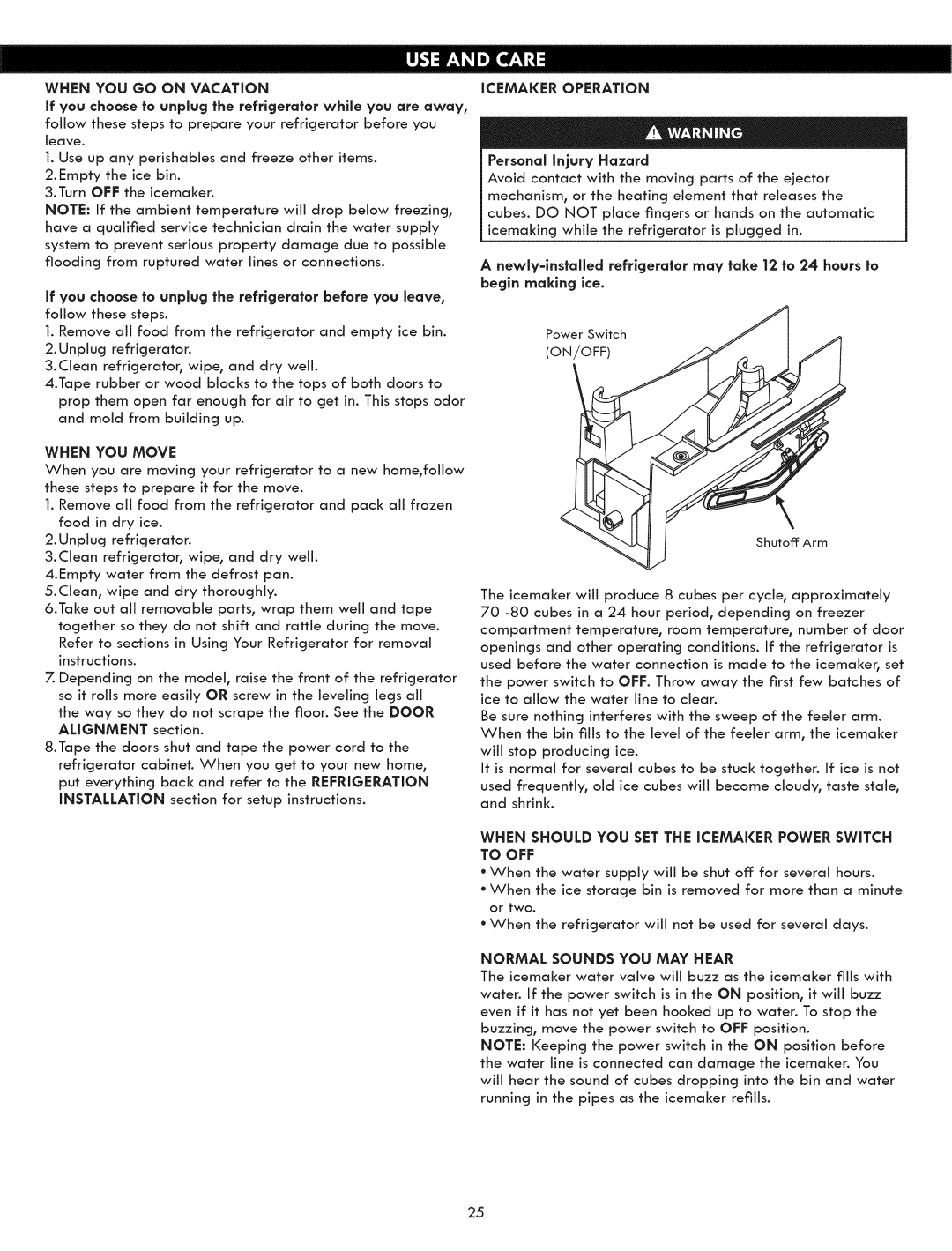 Kenmore 795.5131 manual When You Go On Vacation, When You Move, Icemaker Operation, Normal Sounds You May Hear 