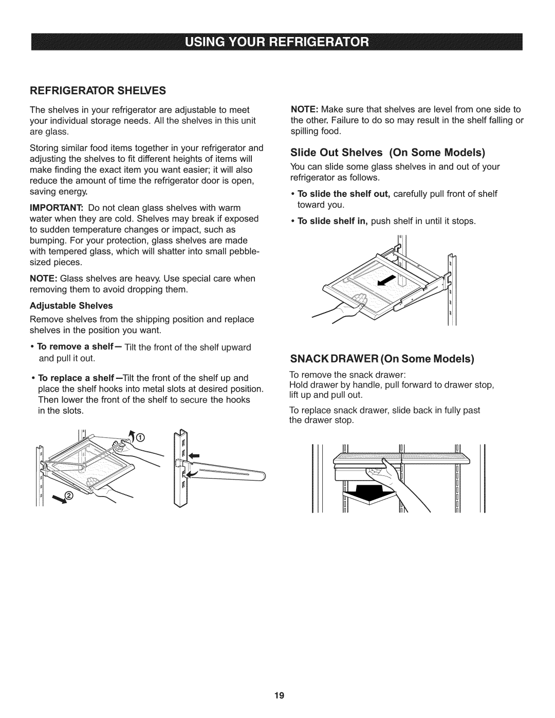 Kenmore 795.7937 Refrigerator Shelves, Slide Out Shelves On Some Models, Snack Drawer On Some Models, Adjustable Shelves 