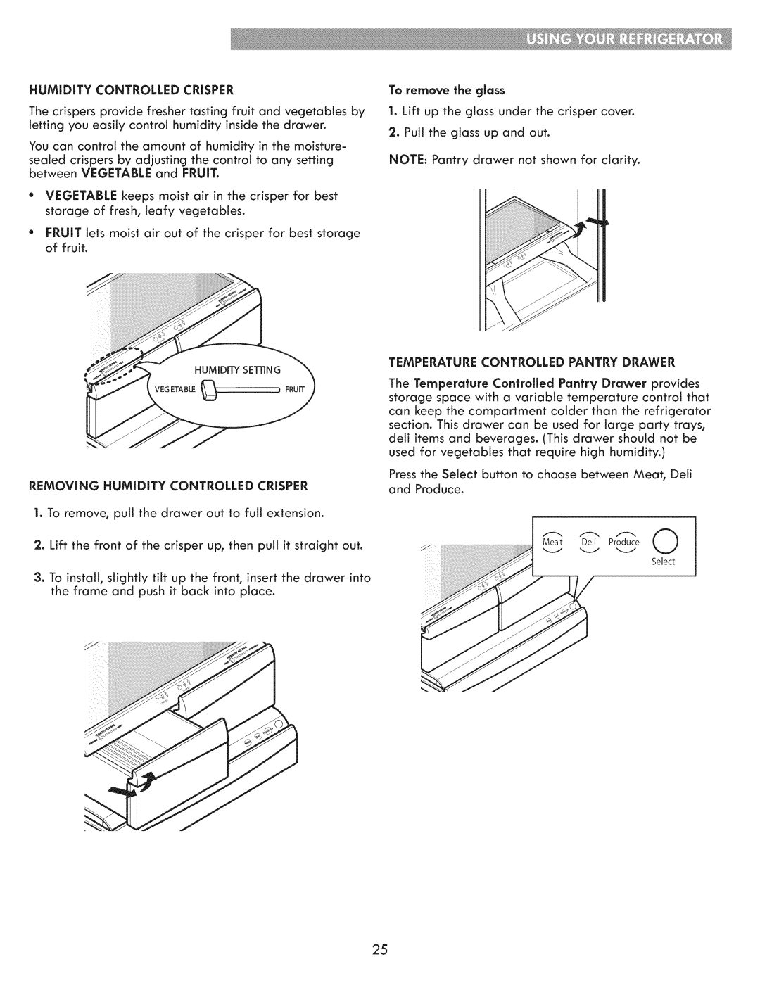 Kenmore 795.7103 manual HUMiDiTY Controlled, Crisper Cover, Clarity, Temperature Controlled Pantry Drawer 