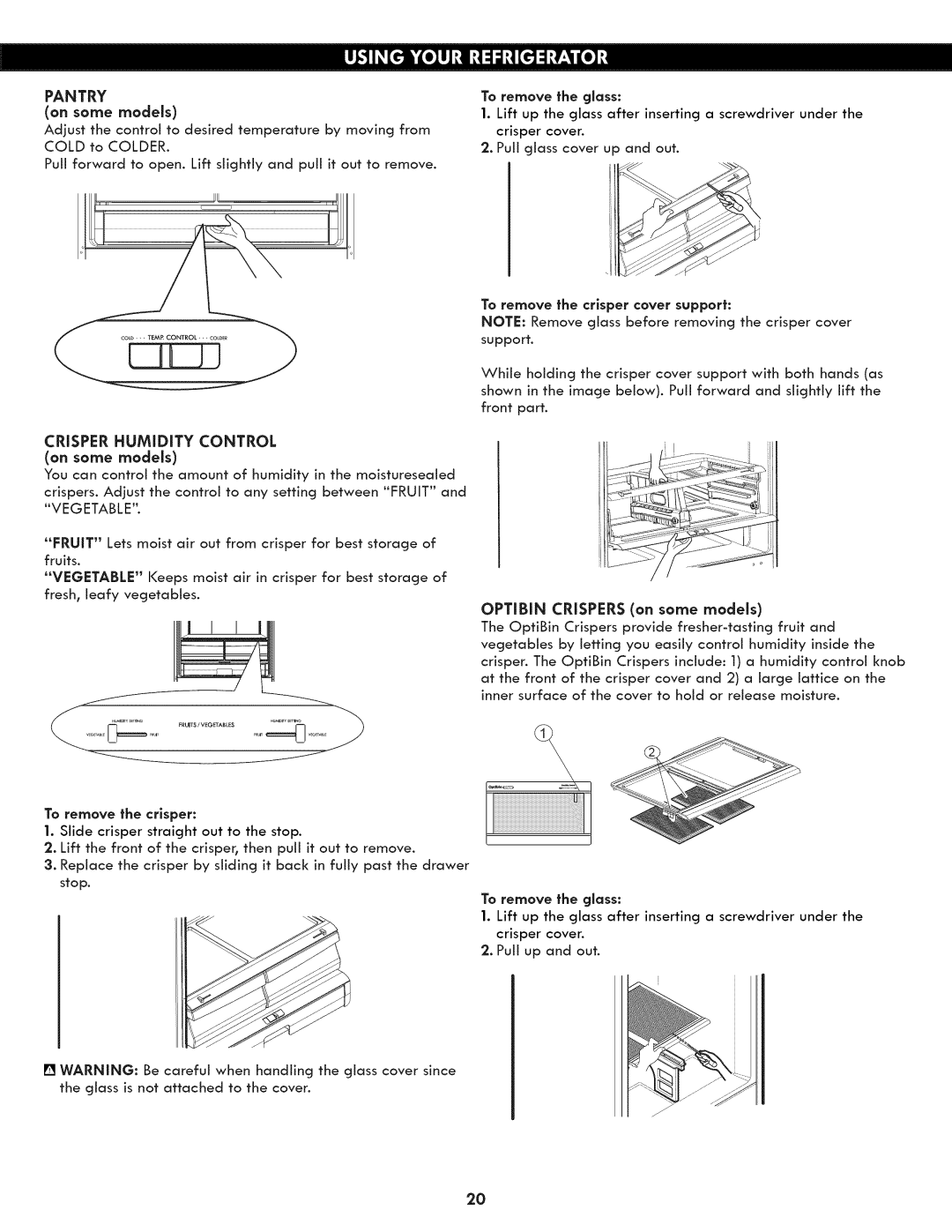 Kenmore 795.7130 manual Crisper Humidity Control, Glass, On some, Cold, Optibin Crispers on some models 