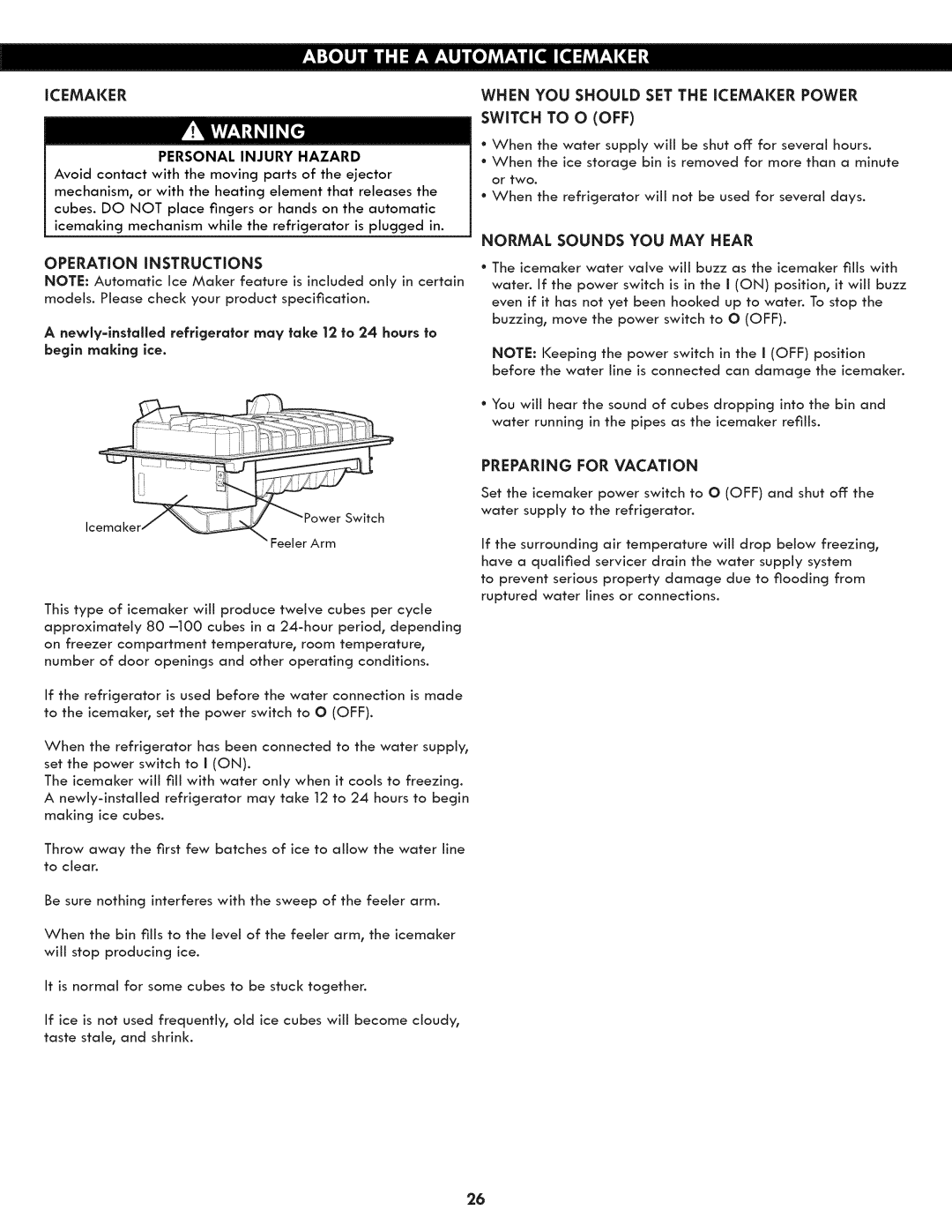 Kenmore 795.7130 manual When YOU should SET the Icemaker Power, Switch to O OFF, Normal Sounds YOU MAY Hear 