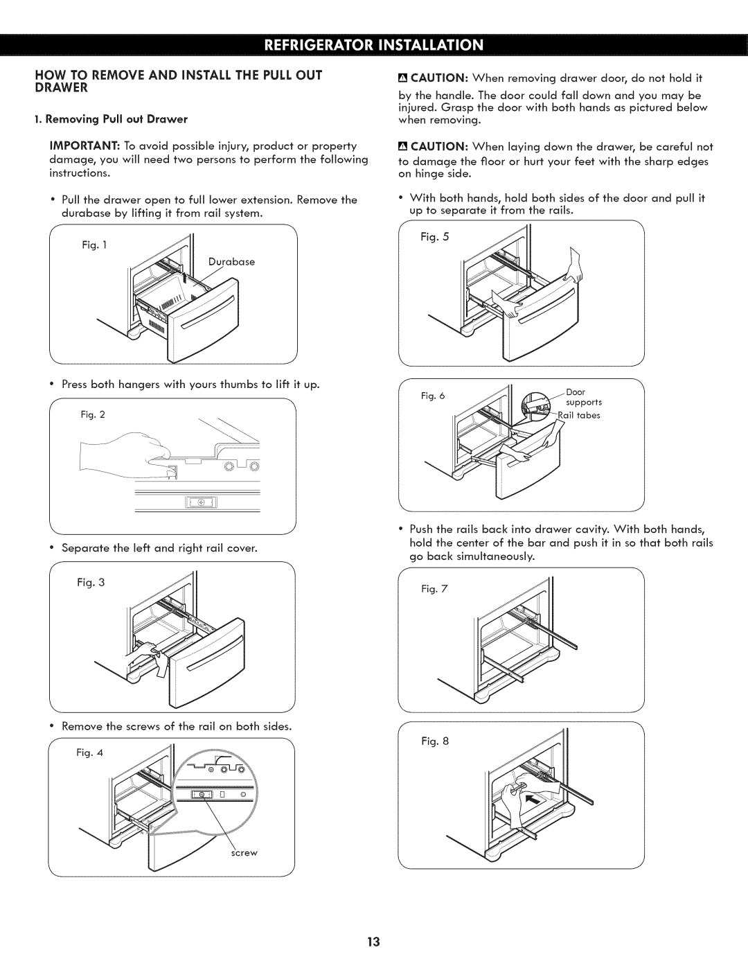 Kenmore 795.7130 manual HOW TO REMOVE AND iNSTALL THE PULL OUT DRAWER, Removing Pull out Drawer 
