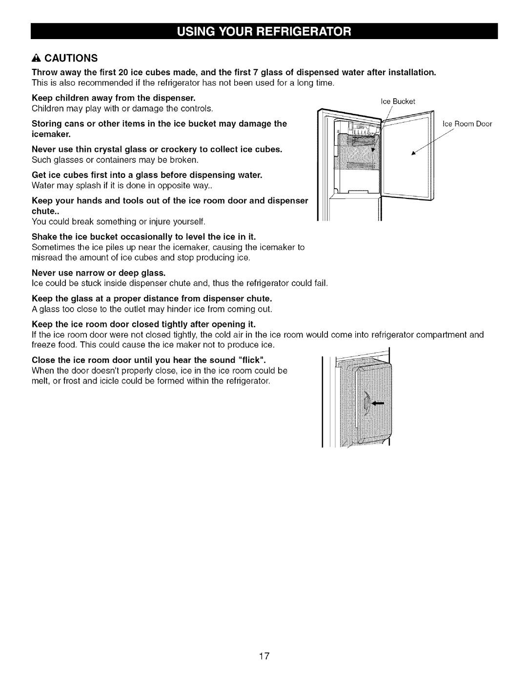 Kenmore 795.7756, 795.7757 manual Water after installation 