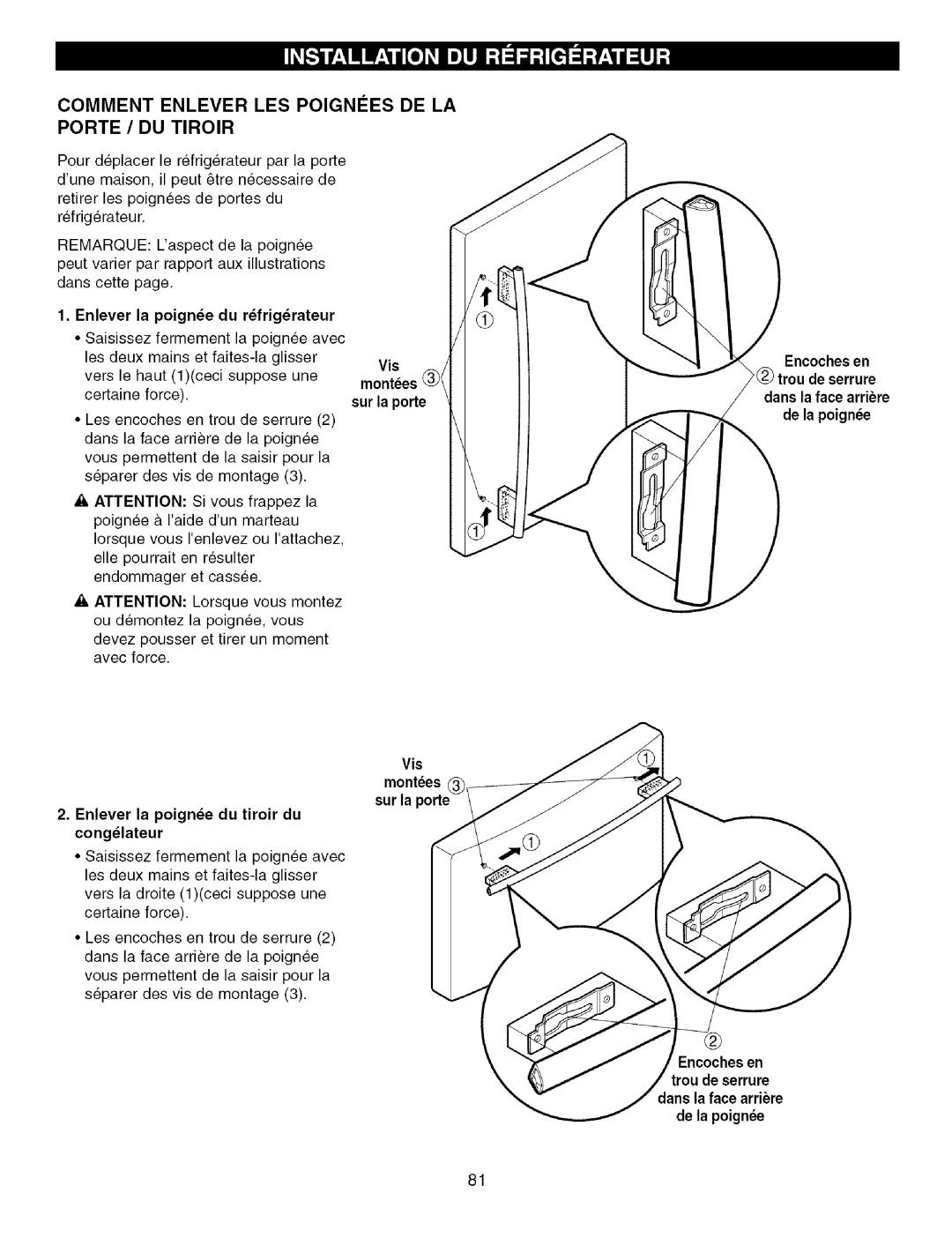 Kenmore 795.7756, 795.7757 manual Comment Enlever LES Poignies DE LA Porte / DU Tiroir, Enlever la poigne du rfrigrateur 