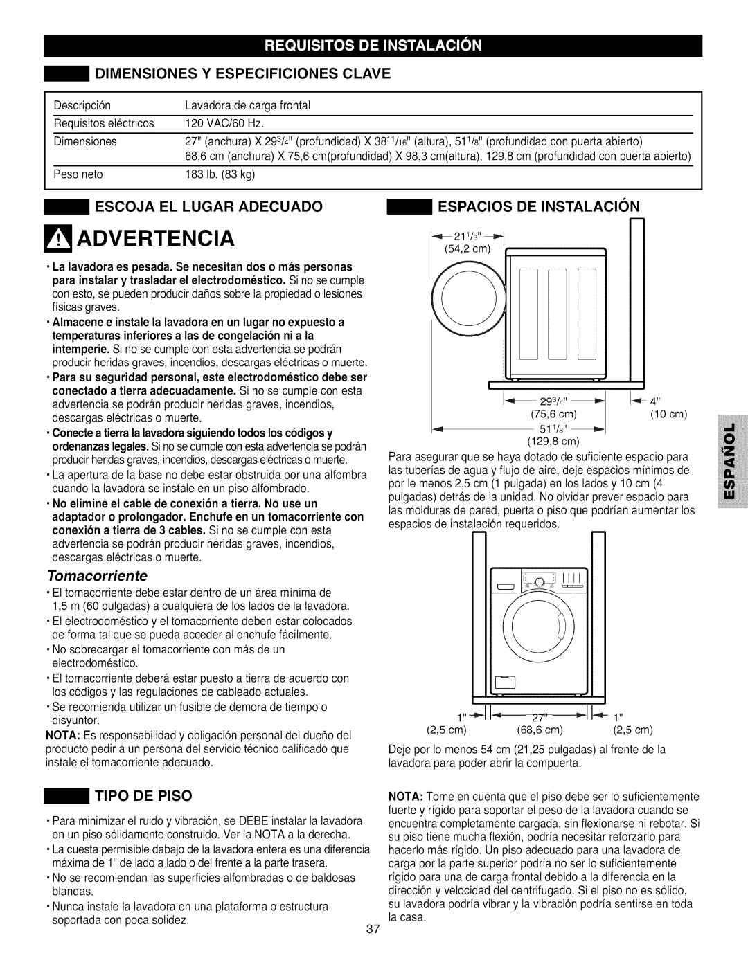 Kenmore 796.4031#9## Dimensiones Y Especificiones Clave, Escoja EL Lugar Adecuado, ESPAClOS DE INSTALAClON, Tipo DE Piso 