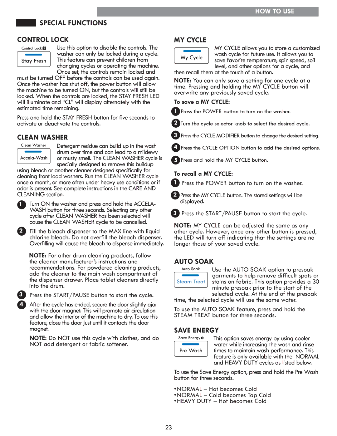 Kenmore 796.4147 manual To save a MY Cycle, To recall a MY Cycle, Time, the selected cycle will use the same water 