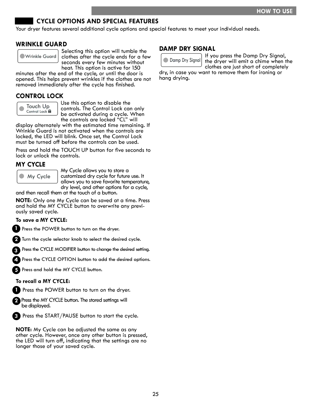 Kenmore 796.8127# manual Cycle Options and Special Features, My Cycle allows you to store a, To save a MY Cycle 