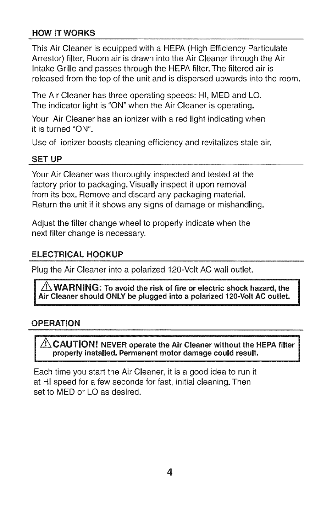 Kenmore 85244, 152 owner manual Set Up, Properly installed, Permanent motor damage coud result 