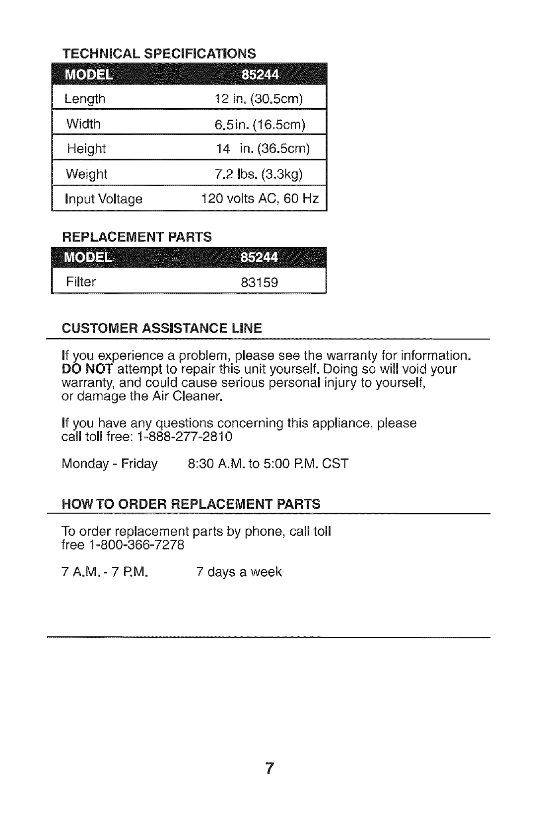 Kenmore 152, 85244 owner manual Technical SPECiFiCATiONS, Customer Assistance LiNE, HOW to Order Replacement Parts 