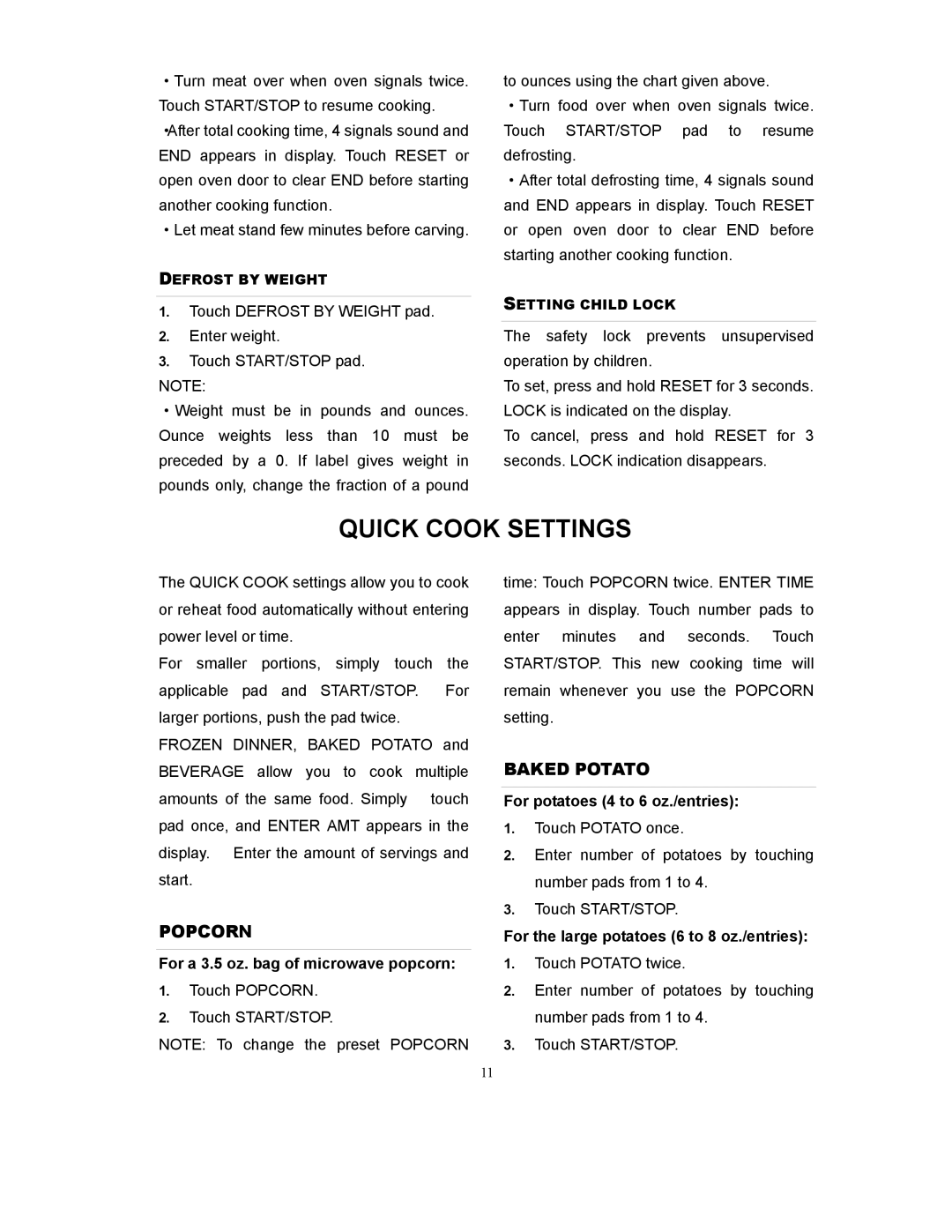 Kenmore 87032 owner manual Quick Cook Settings, For a 3.5 oz. bag of microwave popcorn, For potatoes 4 to 6 oz./entries 