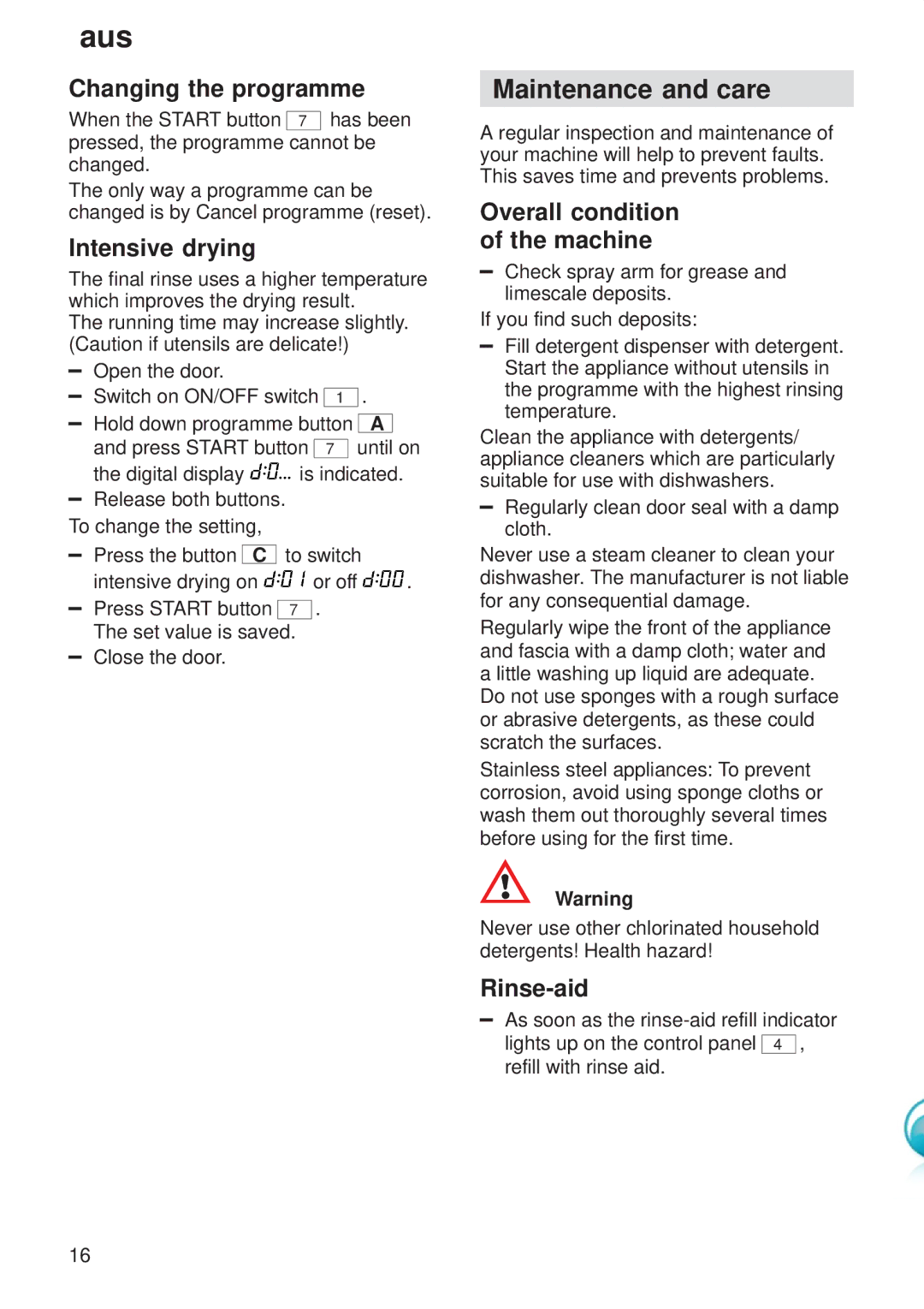 Kenmore 9000416647(8811) Maintenance and care, Changing the programme, Intensive drying, Overall condition of the machine 