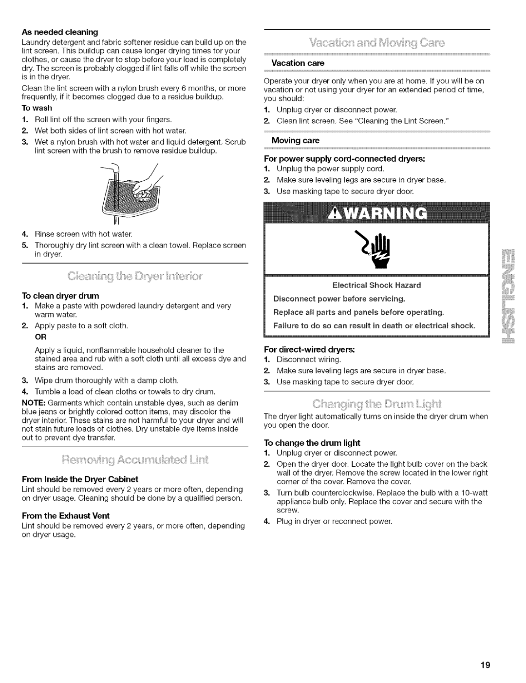 Kenmore C8586 manual As needed cleaning, To wash, To clean dryer drum, From Inside the Dryer Cabinet, From the Exhaust Vent 