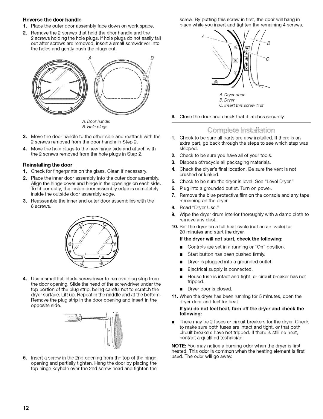 Kenmore C8587, C8586 manual Reverse the door handle, If you do not feel heat, turn off the dryer and check the following 