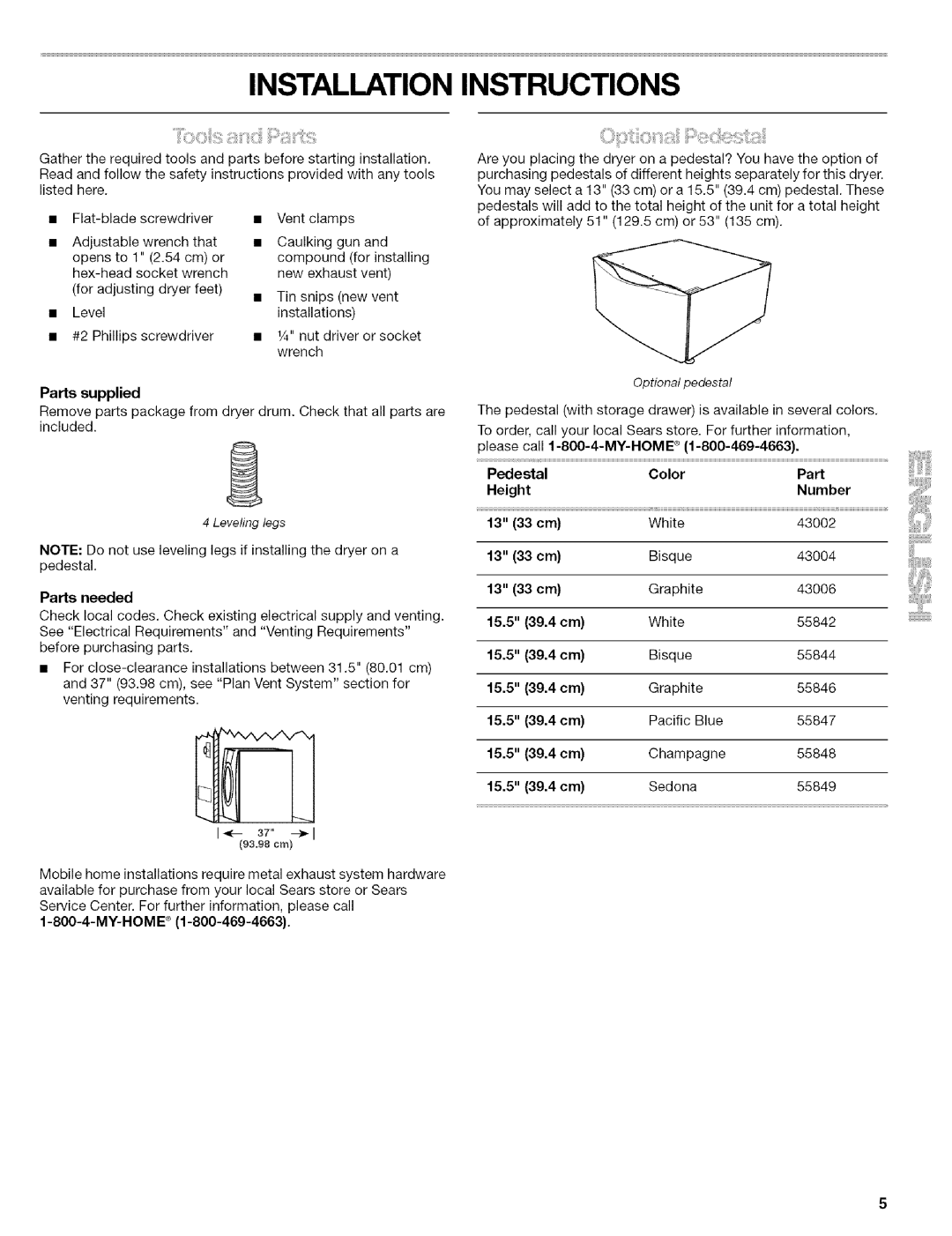 Kenmore 110.C8508, C8587, C8586 manual Installation Instructions, Parts supplied, Parts needed, Pedestal, Color, Height, 15.5 