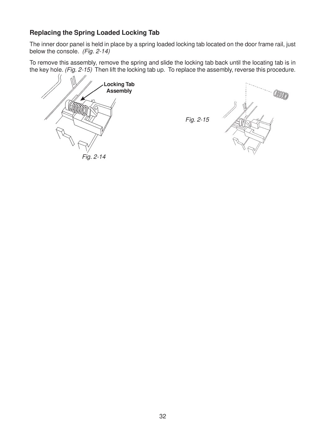 Kenmore GU960SCG, DU910PFG, DU890DWG, DU920PFG, DU850DWG, DP840DWG, DU805DWG, DU840DWG Replacing the Spring Loaded Locking Tab 