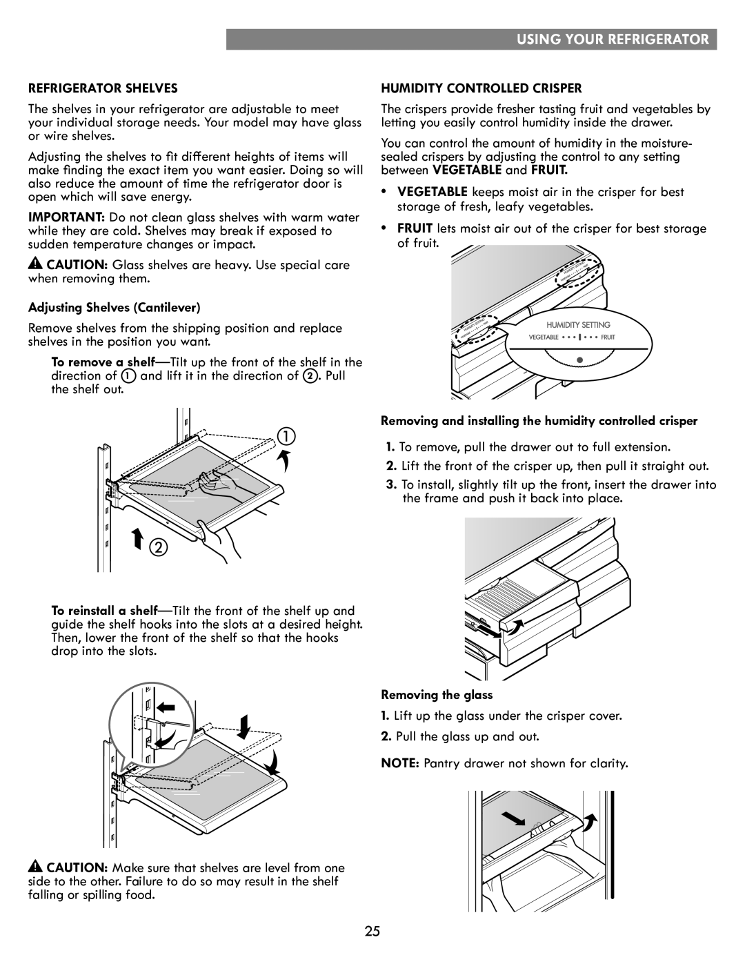 Kenmore kenmore manual Refrigerator Shelves, Adjusting Shelves Cantilever, Humidity Controlled Crisper, Removing the glass 