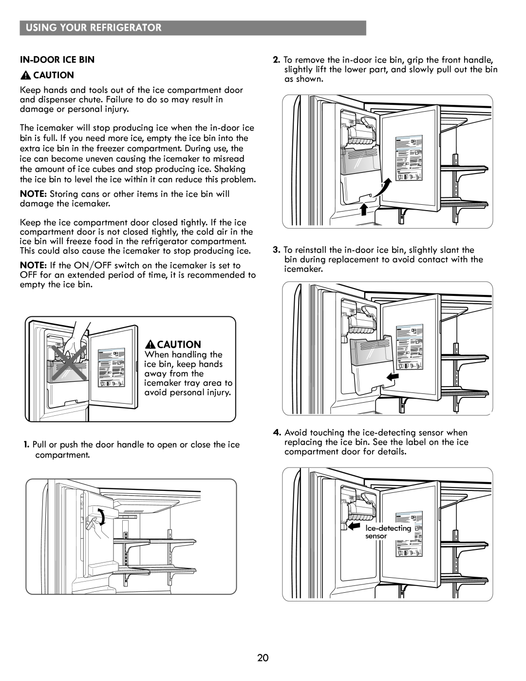 Kenmore kenmore manual Using Your Refrigerator, In-Doorice Bin, sensor 