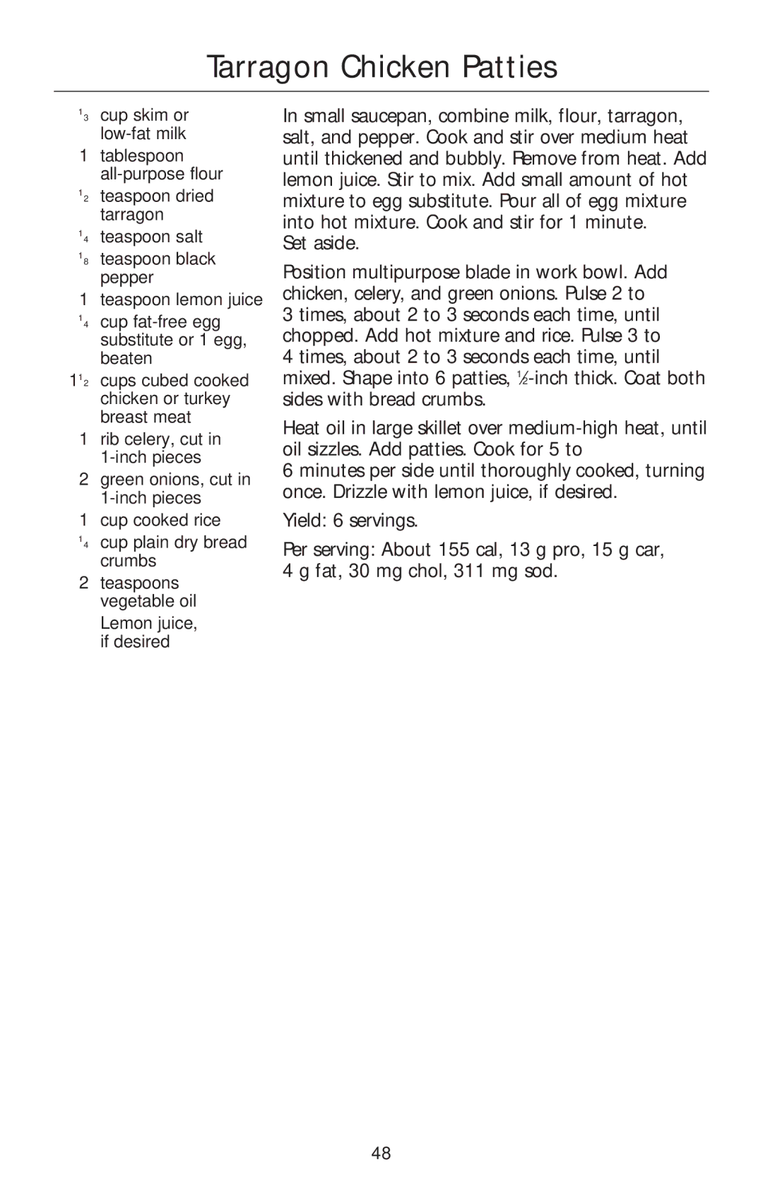 Kenmore KFPFF, KFPSL6, KFPSL4, KFPSH6, KFPPS, KFPCJ, KFPJE, KFP6EW, KFPDS6 Tarragon Chicken Patties, ⁄3 cup skim or low-fat milk 