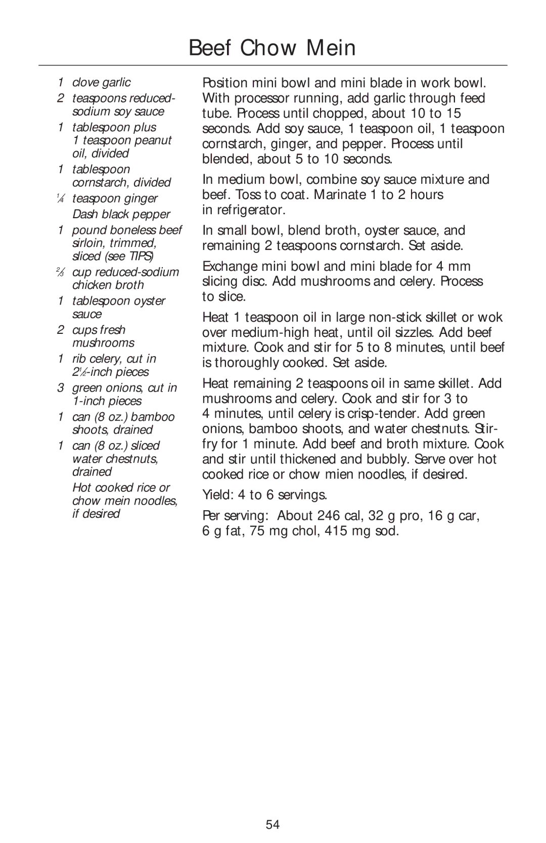 Kenmore KFPDS6, KFPSL6, KFPSL4, KFPFF Beef Chow Mein, Tablespoon plus Teaspoon peanut oil, divided, Tablespoon oyster sauce 